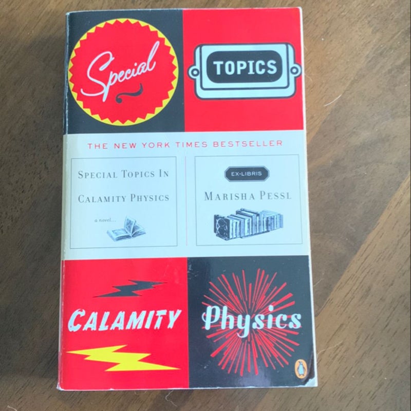 Special Topics in Calamity Physics