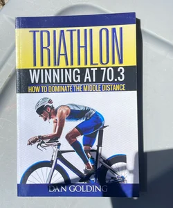 Triathlon: Winning At 70. 3