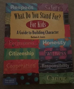 What Do You Stand For? - For Kids