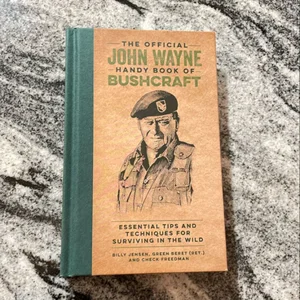 The Official John Wayne Handy Book of Bushcraft