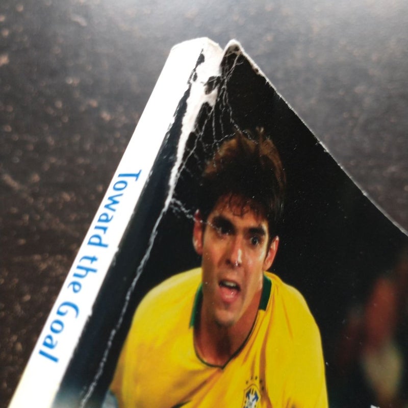 Toward the Goal: The Kaká Story (Revised Edition)