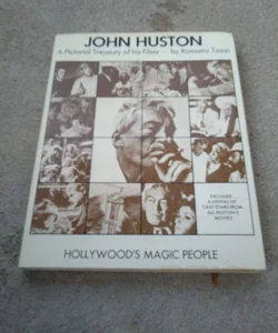 John Huston-- Hollywood's Magic People