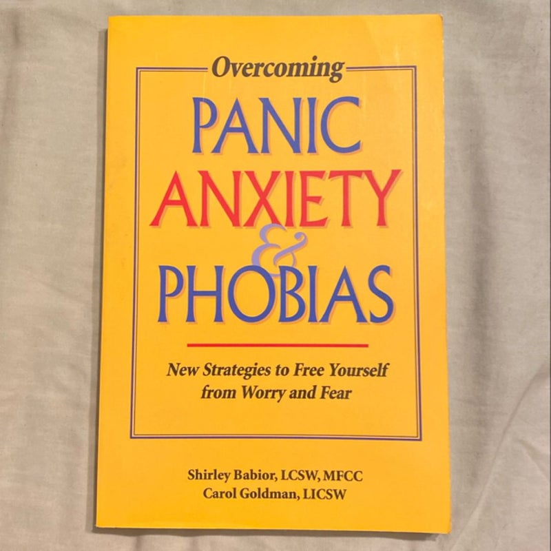 Overcoming Panic, Anxiety, and Phobias