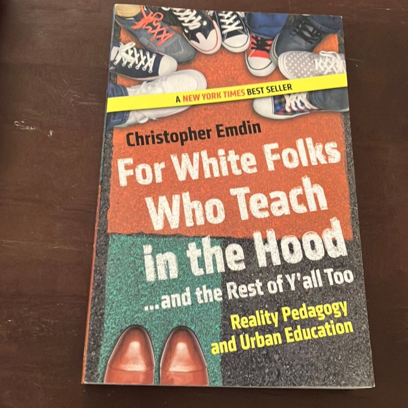 For White Folks Who Teach in the Hood... and the Rest of y'all Too