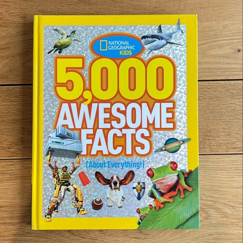 5,000 Awesome Facts (about Everything!)