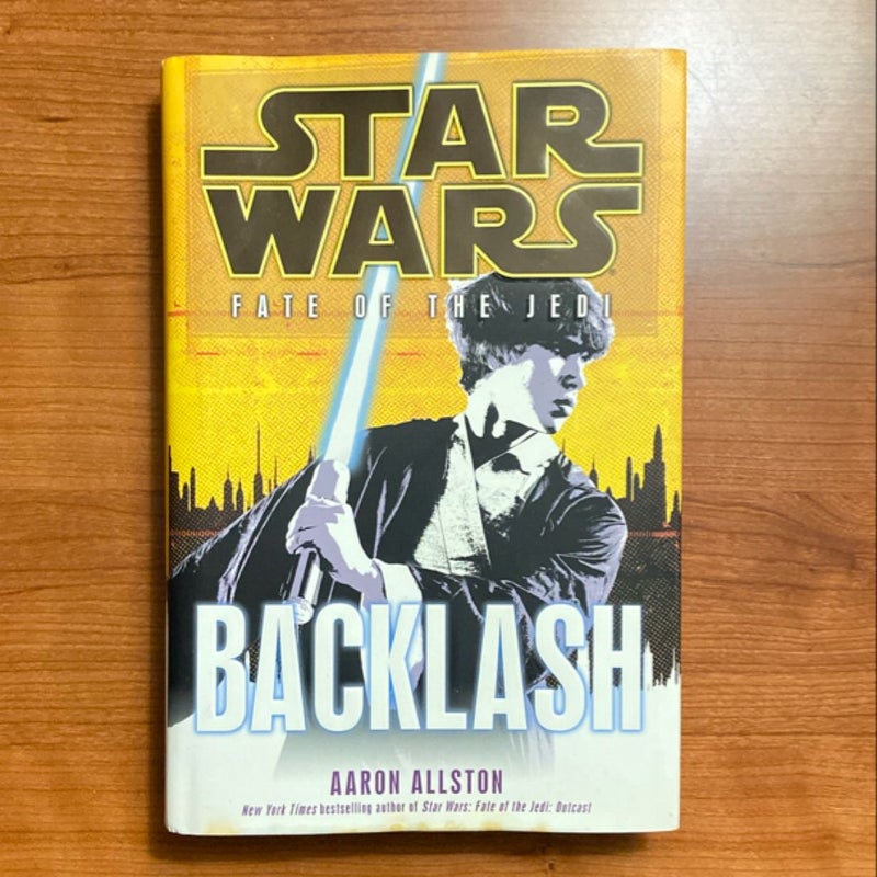 Star Wars Fate of the Jedi: Backlash (First Edition First Printing)