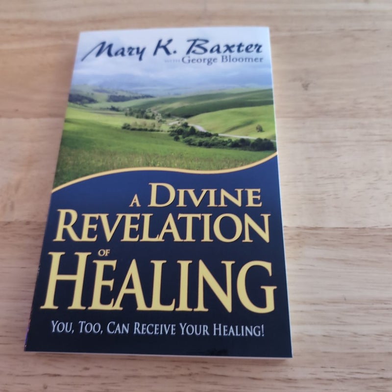 A Divine Revelation of Healing