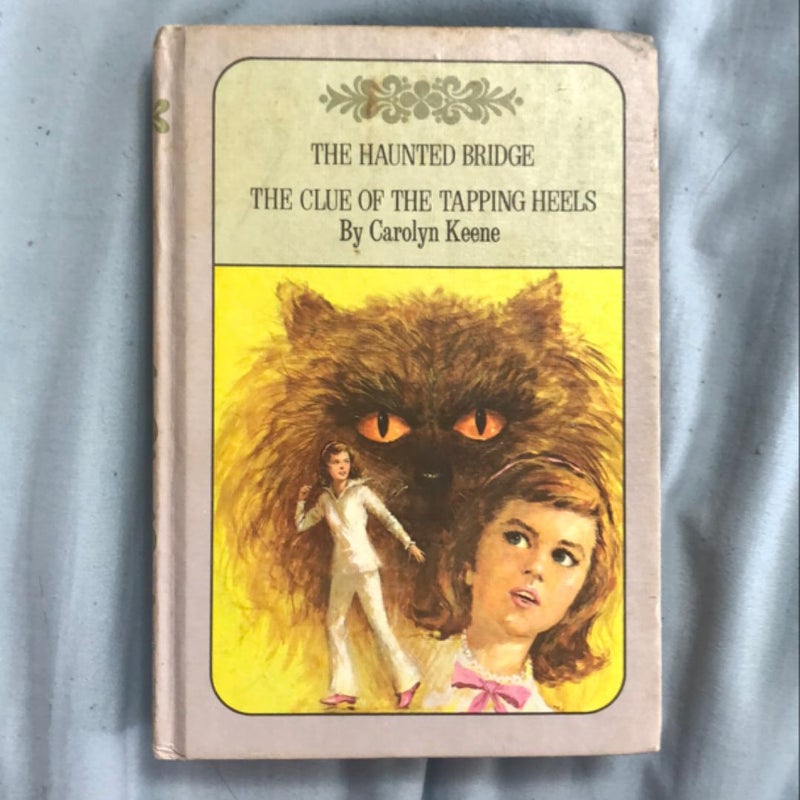 Nancy Drew 15: the Haunted Bridge and Nancy Drew 16: The Clue of the Tapping Heels