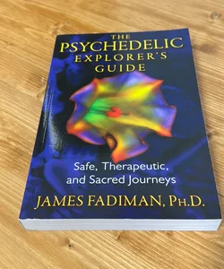 The Psychedelic Explorer's Guide
