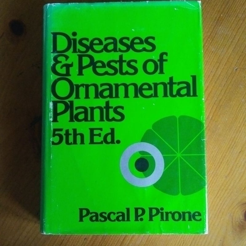 Diseases and Pests of Ornamental Plants