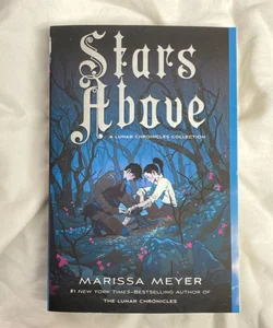 Stars above: a Lunar Chronicles Collection