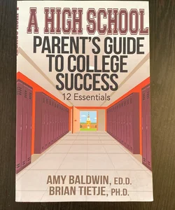 A High School Parent's Guide to College Success