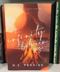 The Infinity Between Us - The Last Chapter Edition