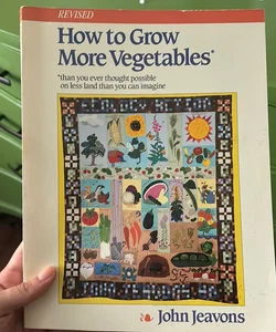 How to Grow More Vegetables