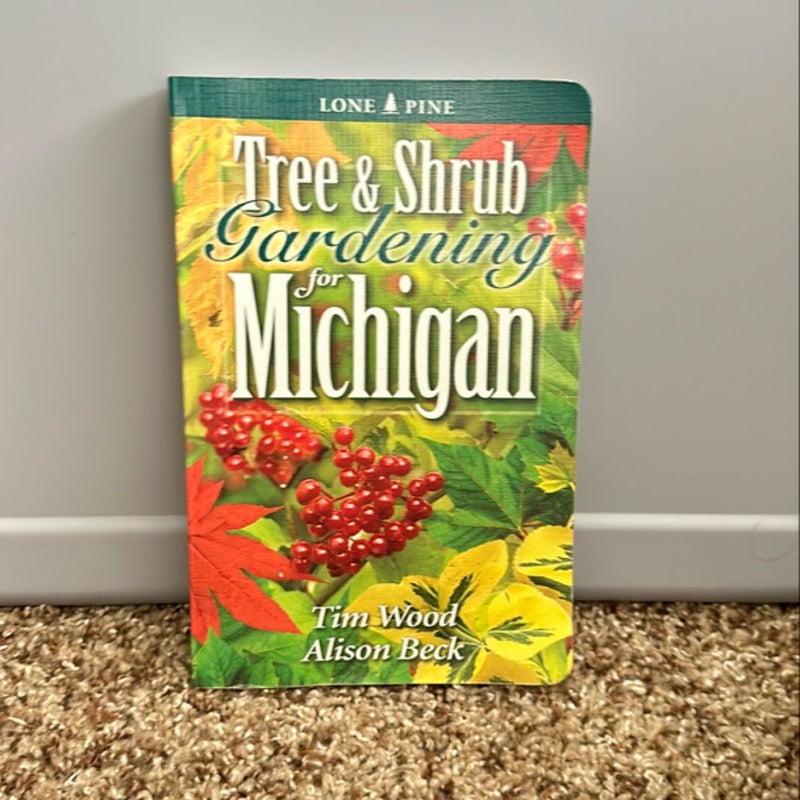 Tree and Shrub Gardening for Michigan