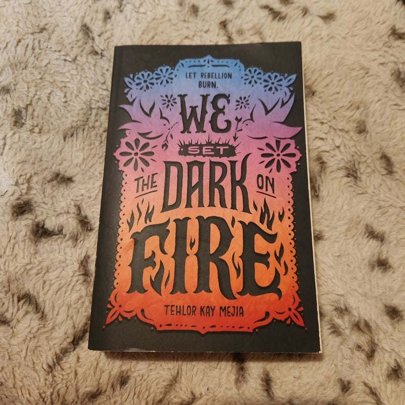 We Set the Dark on Fire