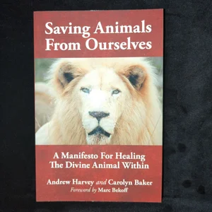 Saving Animals from Ourselves