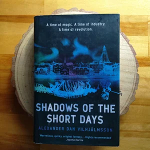 Shadows of the Short Days