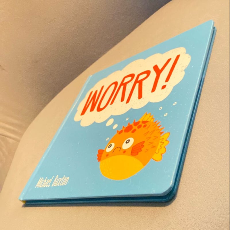 Worry!