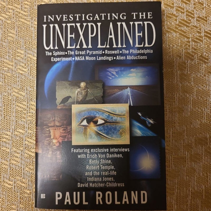 INVESTIGATING THE UNEXPLAINED 