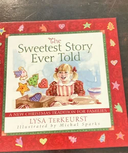 The Sweetest Story Ever Told