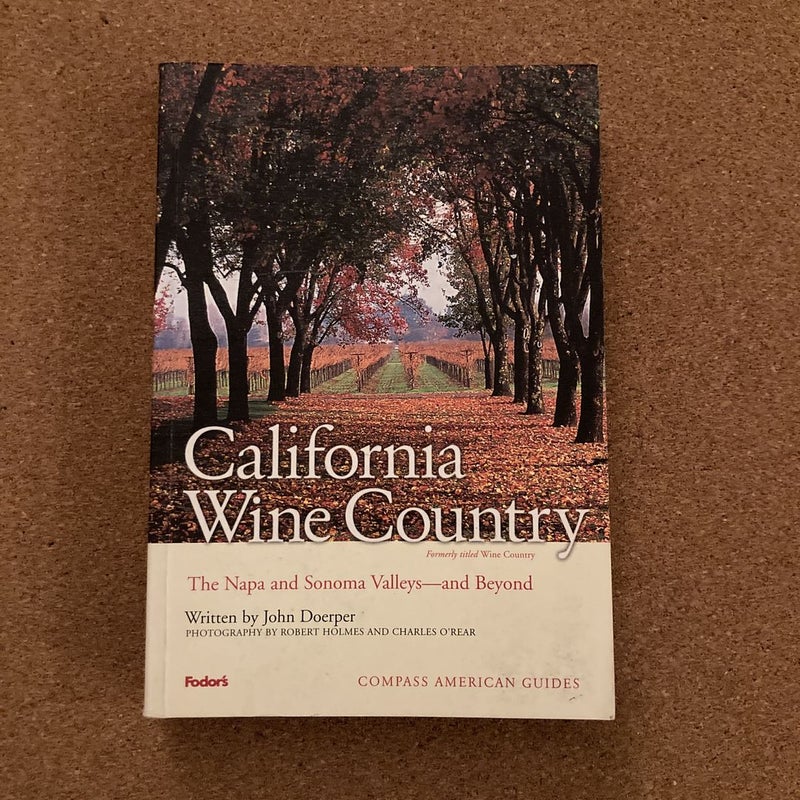 Compass American Guides: California Wine Country, 4th Edition