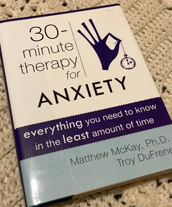 30 minute therapy for anxiety