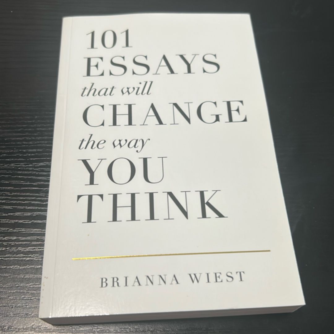 101 Essays That Will Change the Way You Think