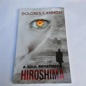 A Soul Remembers Hiroshima