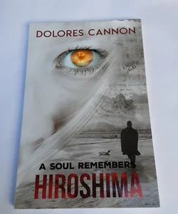 A Soul Remembers Hiroshima