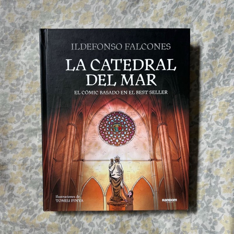 La Catedral Del Mar: el Cómic Basado en el Best Seller / the Cathedral of the Sea: the Graphic Novel