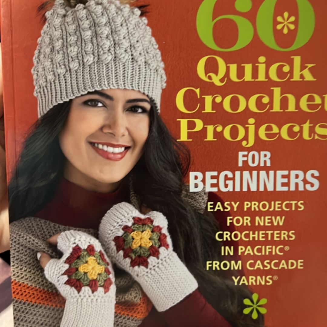 60 Quick Crochet Projects for Beginners