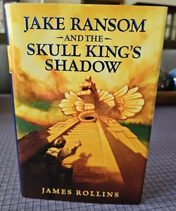 Jake Ransom and the Skull King's Shadow