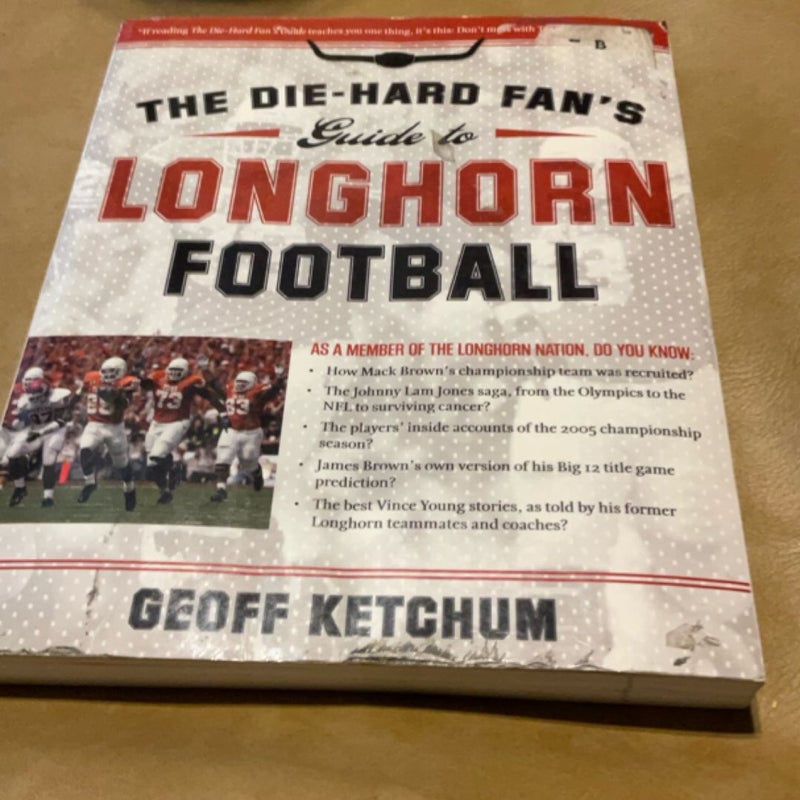The Die-Hard Fan's Guide to Longhorn Football