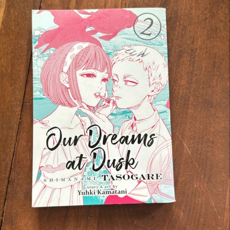 Our Dreams at Dusk: Shimanami Tasogare Vol. 2