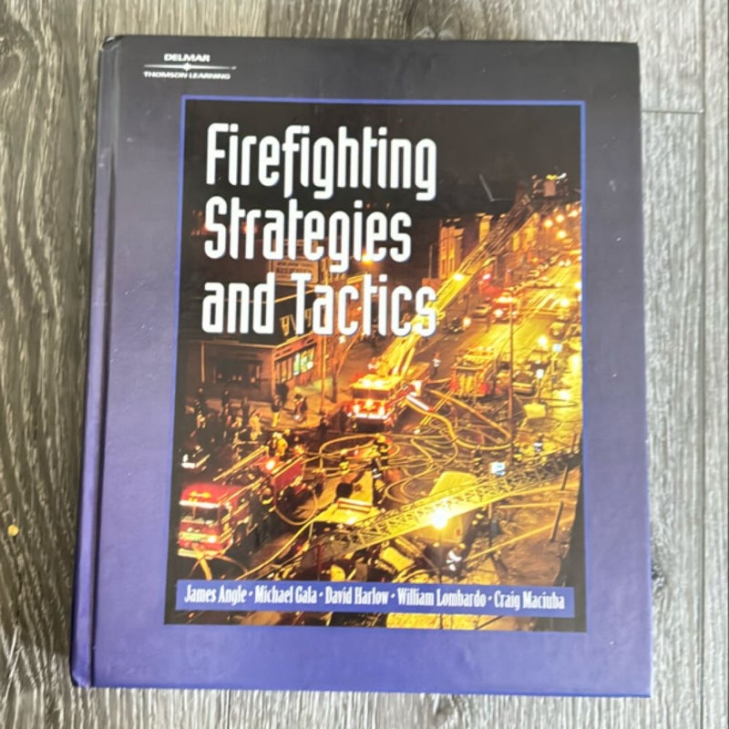 Firefighting Strategies and Tactics