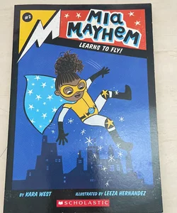 Mia Mayhem Learns to Fly