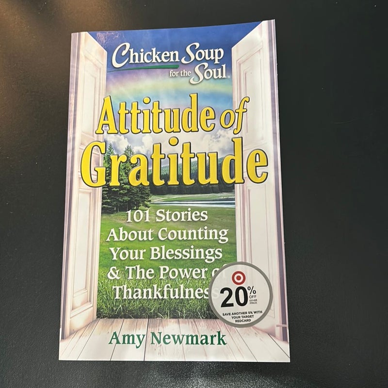 Chicken Soup for the Soul: Attitude of Gratitude