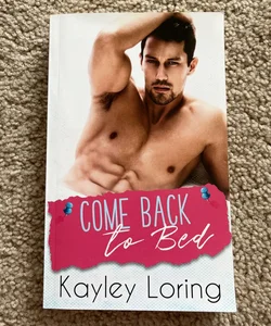 Come Back to Bed (signed & personalized)