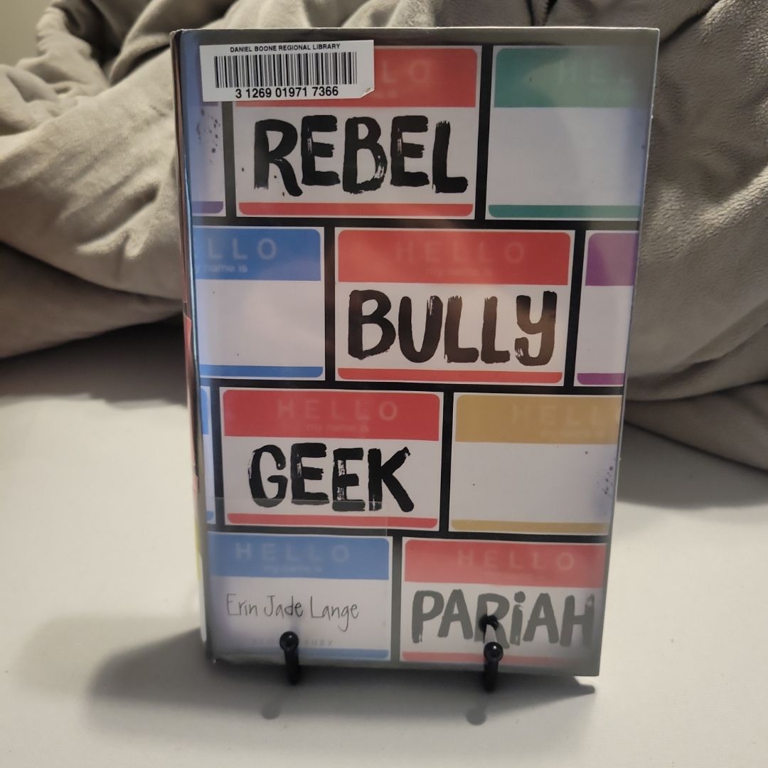 Rebel, Bully, Geek, Pariah