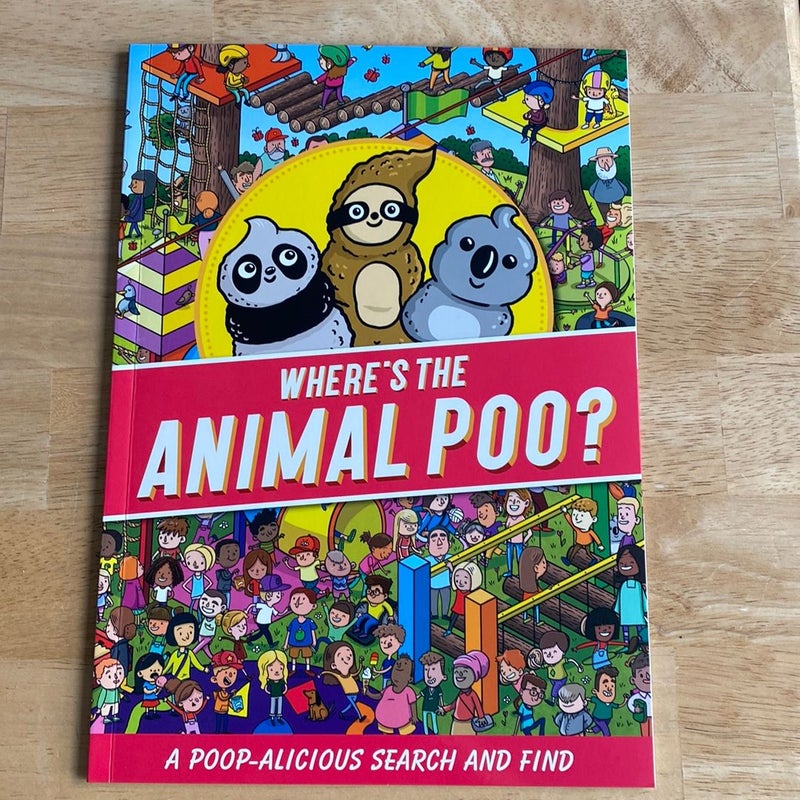 Where's the Poo? a Pooptastic Search and Find Book