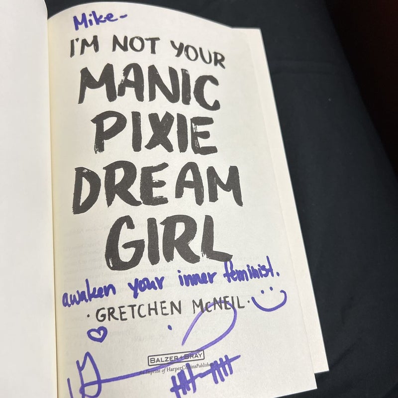 SIGNED I'm Not Your Manic Pixie Dream Girl