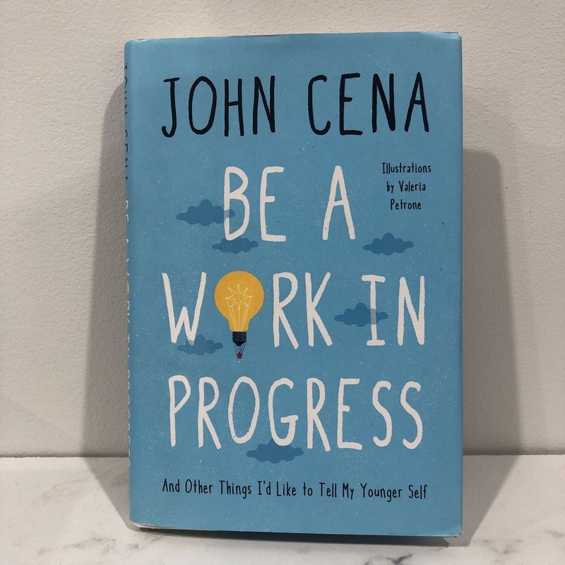 Be a Work in Progress