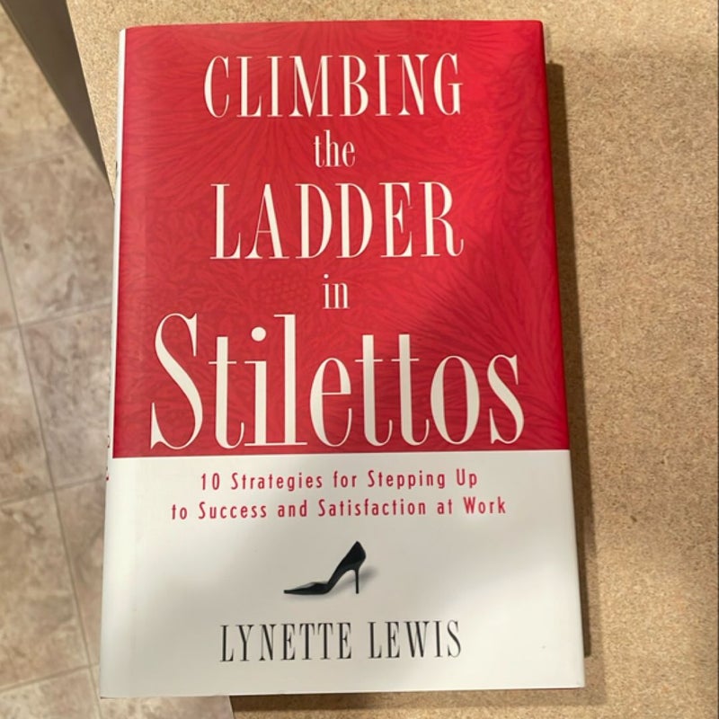 Climbing the Ladder in Stilettos