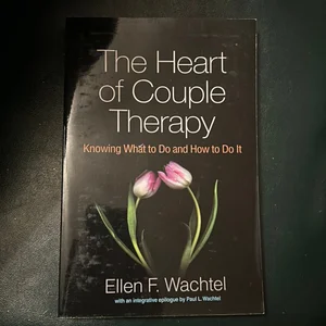 The Heart of Couple Therapy