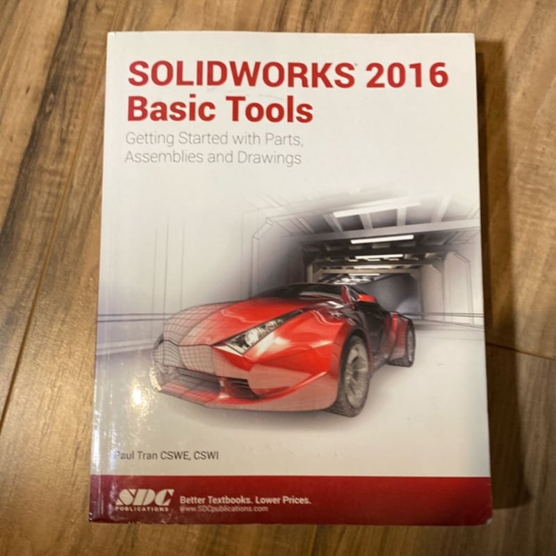 SOLIDWORKS 2016 Basic Tools by Paul Tran