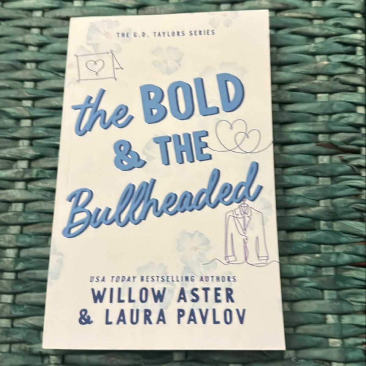 The Bold and the Bullheaded by Laura Pavlov, Willow Aster