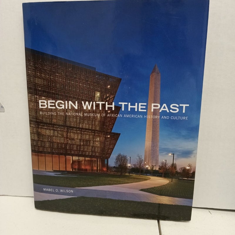 Begin with the Past