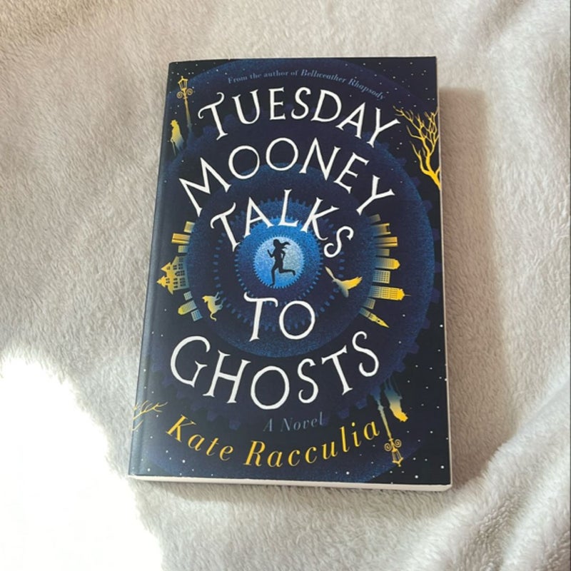 Tuesday Mooney Talks to Ghosts