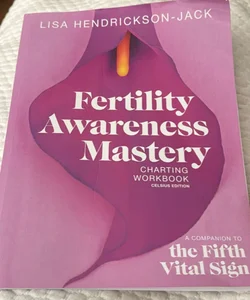 Fertility awareness mastery charting workbook